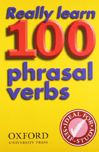 Really Learn 100 Phrasal Verbs: Learn the 100 most frequent and useful phrasal verbs in English in six easy steps (Oxford Pocket English Idioms) von Oxford University Press
